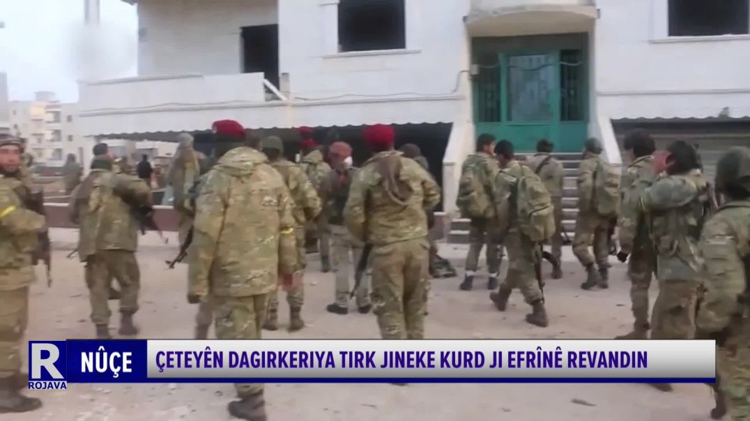 ⁣ÇETEYÊN DAGIRKERIYA TIRK JINEKE KURD JI EFRÎNÊ REVANDIN