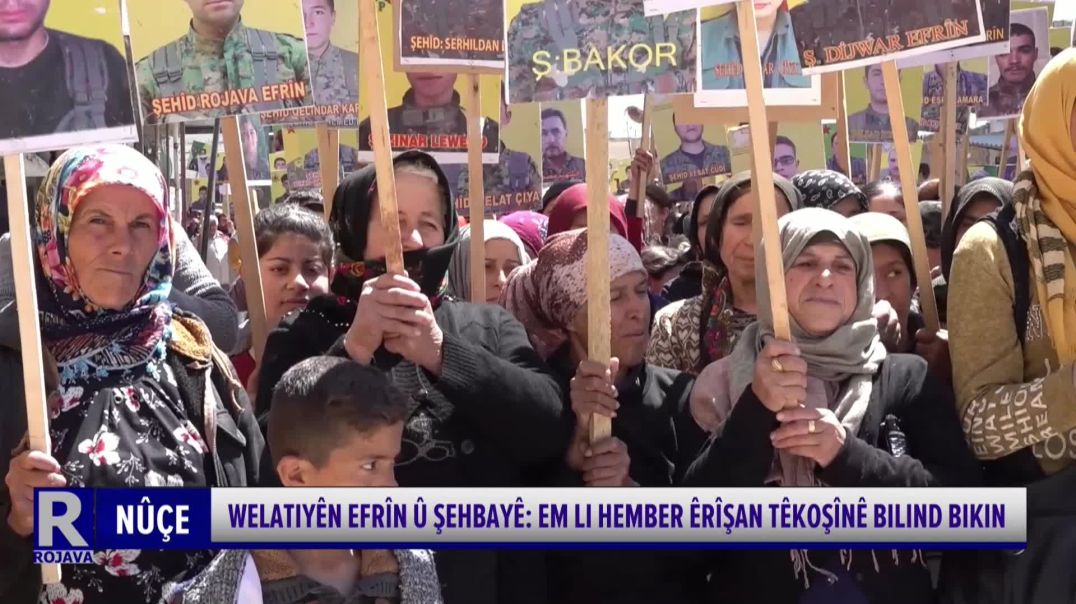 ⁣Welatiyên Efrîn Û Şehbayê: Em Li Hember Êrîşan Têkoşînê Bilind Bikin