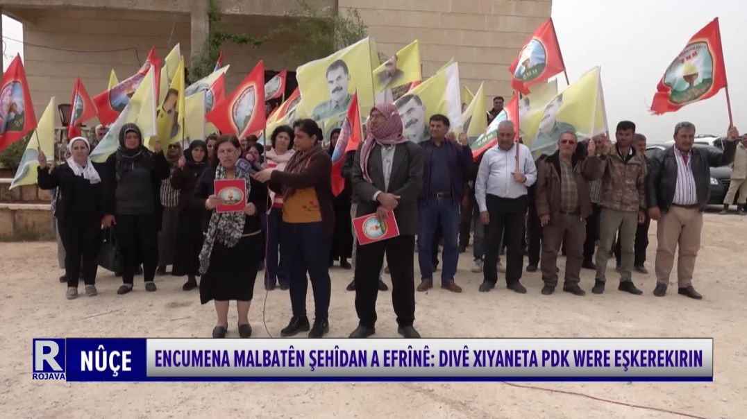 Encumena Malbatên Şehîdan A Efrînê: Divê Xiyaneta Pdk Were Eşkerekirin