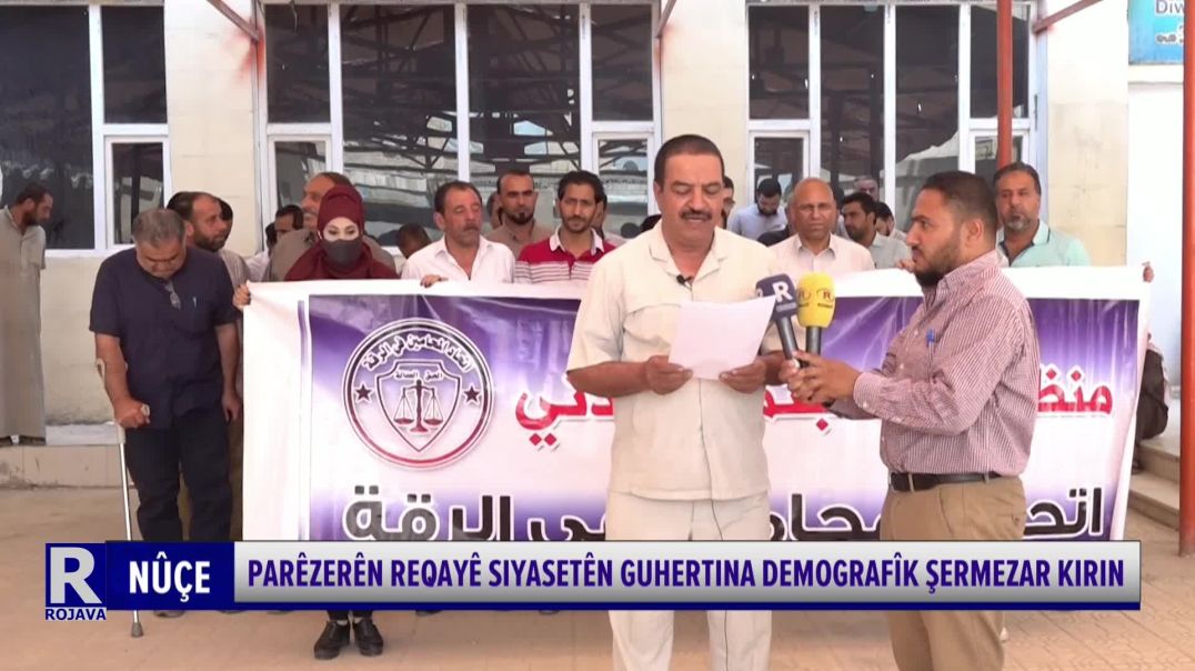 Parêzerên Reqayê Siyasetên Guhertina Demografîk Şermezar Kirin