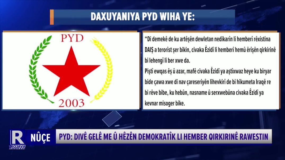 ⁣Pyd: Divê Gelê Me Û Hêzên Demokratîk Li Hember Qirkirinê Rawestin