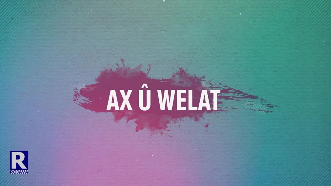 AX Û WELAT_  GUNDÊ HASÛDÊ