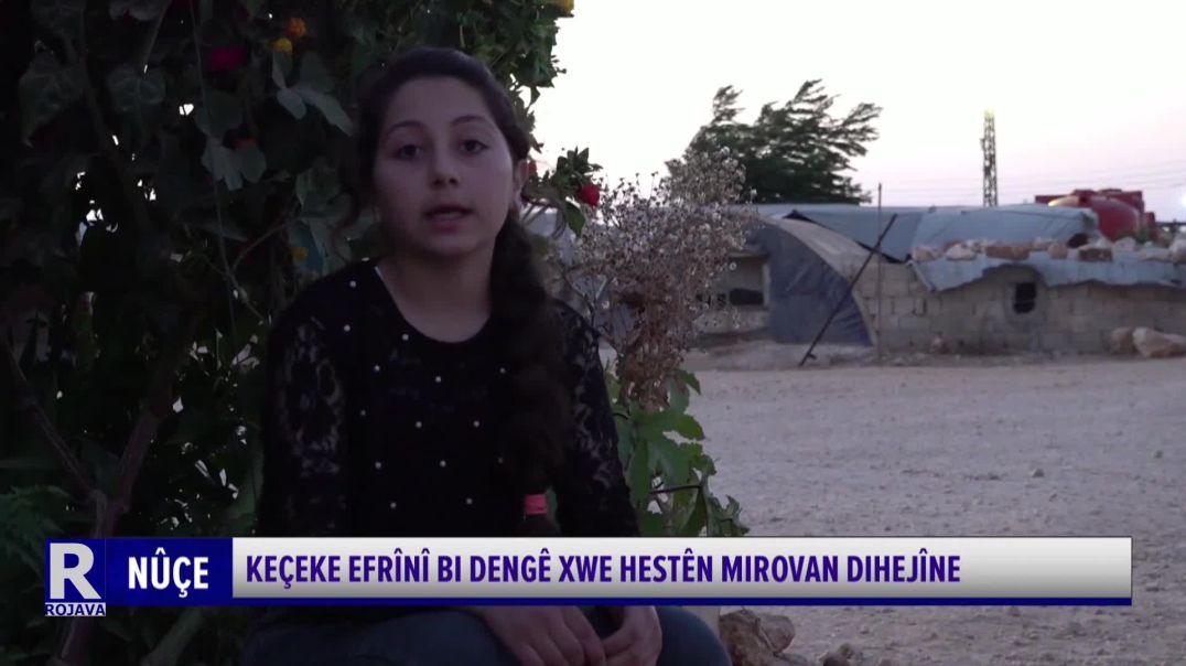 KEÇEKE EFRÎNÎ BI DENGÊ XWE HESTÊN MIROVAN DIHEJÎNE