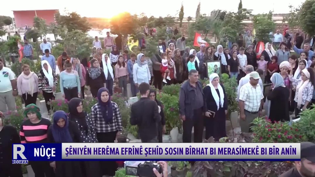 ⁣ŞÊNIYÊN HERÊMA EFRÎNÊ ŞEHÎD SOSIN BÎRHAT BI MERASÎMEKÊ BI BÎR ANÎN