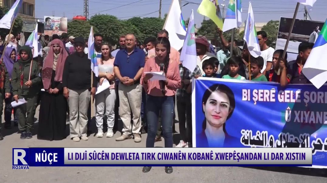 ⁣LI DIJÎ SÛCÊN DEWLETA TIRK CIWANÊN KOBANÊ XWEPÊŞANDAN LI DAR XISTIN