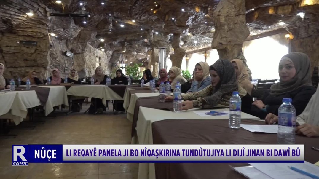 ⁣LI REQAYÊ PANELA JI BO NÎQAŞKIRINA TUNDÛTUJIYA LI DIJÎ JINAN BI DAWÎ BÛ