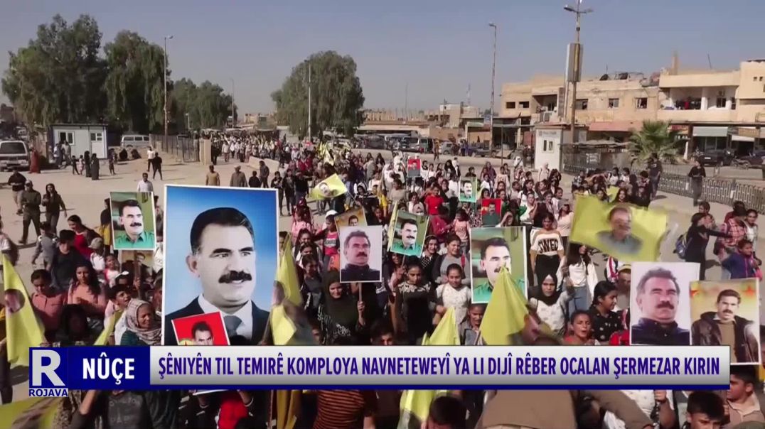 ⁣ŞÊNIYÊN TIL TEMIRÊ KOMPLOYA NAVNETEWEYÎ YA LI DIJÎ RÊBER OCALAN ŞERMEZAR KIRIN