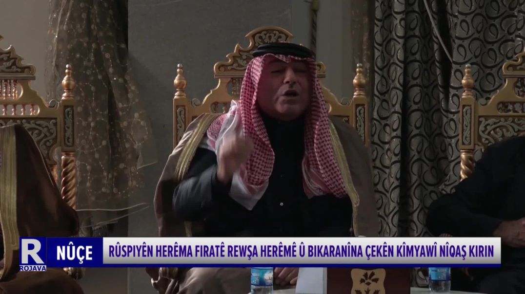 RÛSPIYÊN HERÊMA FIRATÊ REWŞA HERÊMÊ Û BIKARANÎNA ÇEKÊN KÎMYAWÎ NÎQAŞ KIRIN