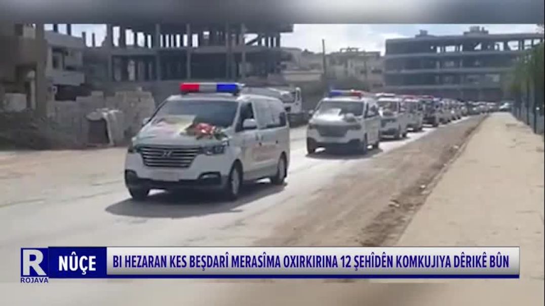 BI HEZARAN KES BEŞDARÎ MERASÎMA OXIRKIRINA 12 ŞEHÎDÊN KOMKUJIYA DÊRIKÊ BÛN