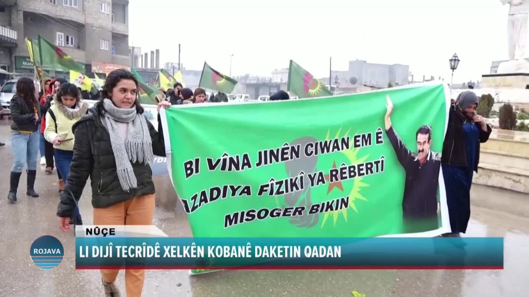 ⁣LI DIJÎ TECRÎDÊ XELKÊN KOBANÊ DAKETIN QADAN