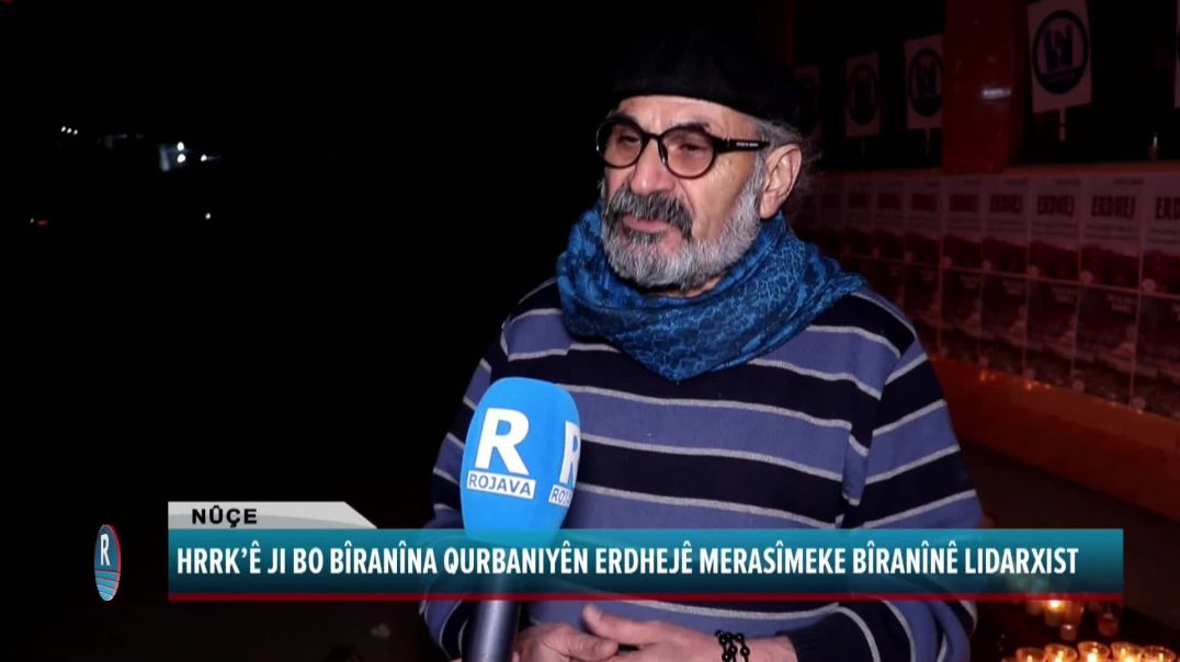 HRRK’Ê JI BO BÎRANÎNA QURBANIYÊN ERDHEJÊ MERASÎMEKE BÎRANÎNÊ LIDARXIST