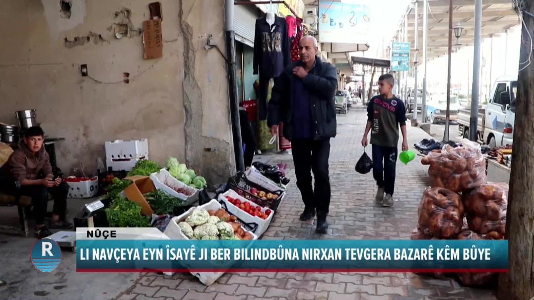 LI NAVÇEYA EYN ÎSAYÊ JI BER BILINDBÛNA NIRXAN TEVGERA BAZARÊ KÊM BÛYE