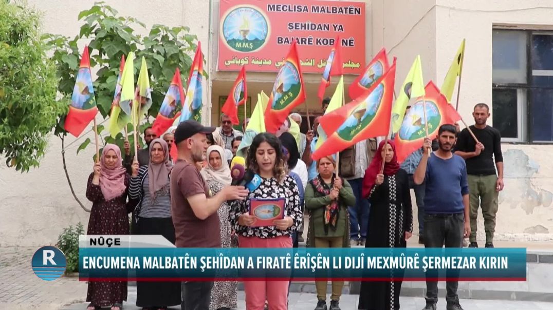 ENCUMENA MALBATÊN ŞEHÎDAN A FIRATÊ ÊRÎŞÊN LI DIJÎ MEXMÛRÊ ŞERMEZAR KIRIN