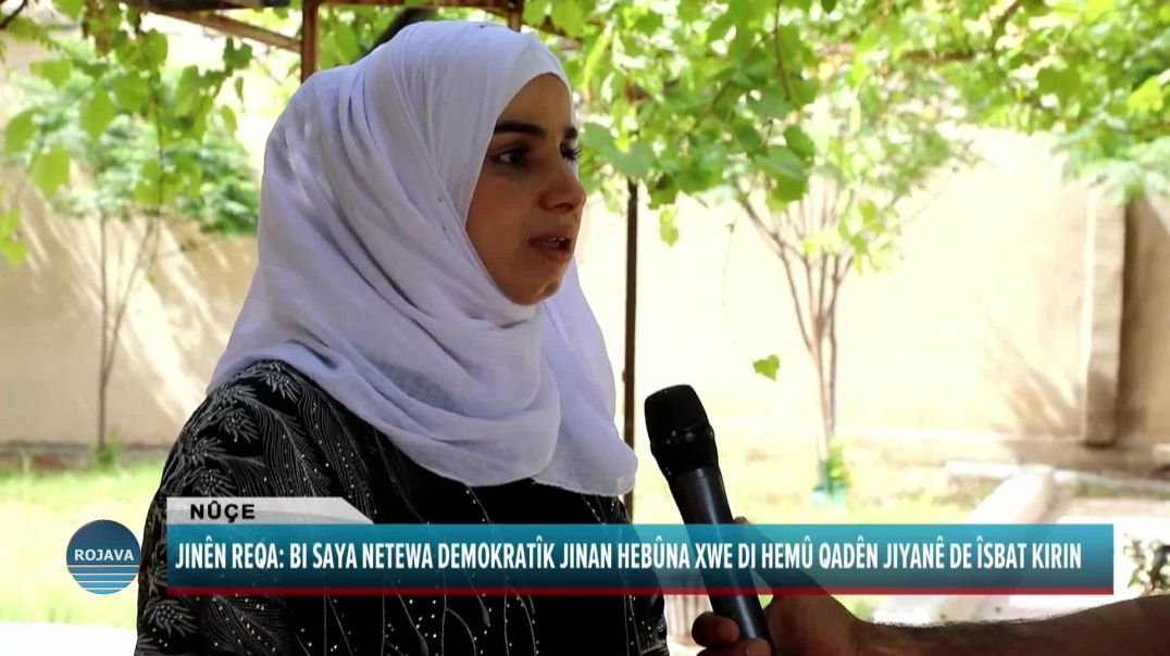 JINÊN REQA: BI SAYA NETEWA DEMOKRATÎK JINAN HEBÛNA XWE DI HEMÛ QADÊN JIYANÊ DE ÎSBAT KIRIN