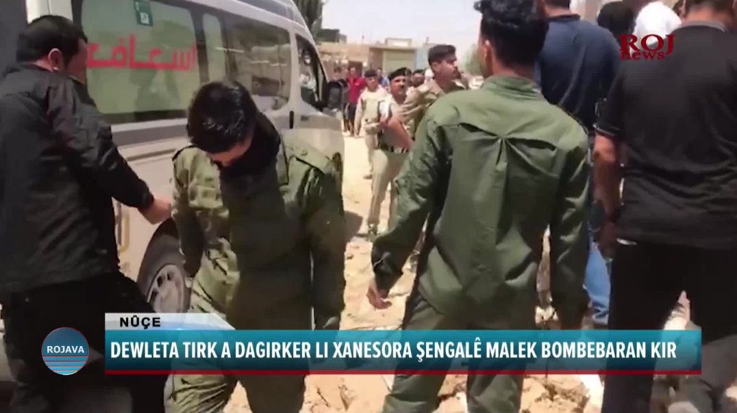 DEWLETA TIRK A DAGIRKER LI XANESORA ŞENGALÊ MALEK BOMBEBARAN KIR