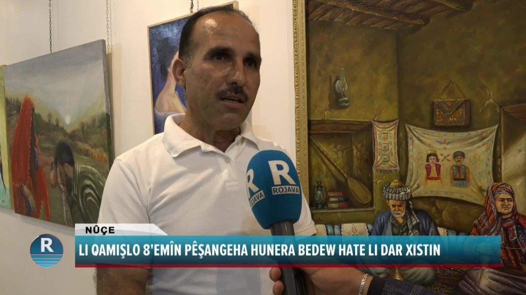 LI QAMIŞLO 8'EMÎN PÊŞANGEHA HUNERA BEDEW HATE LI DAR XISTIN