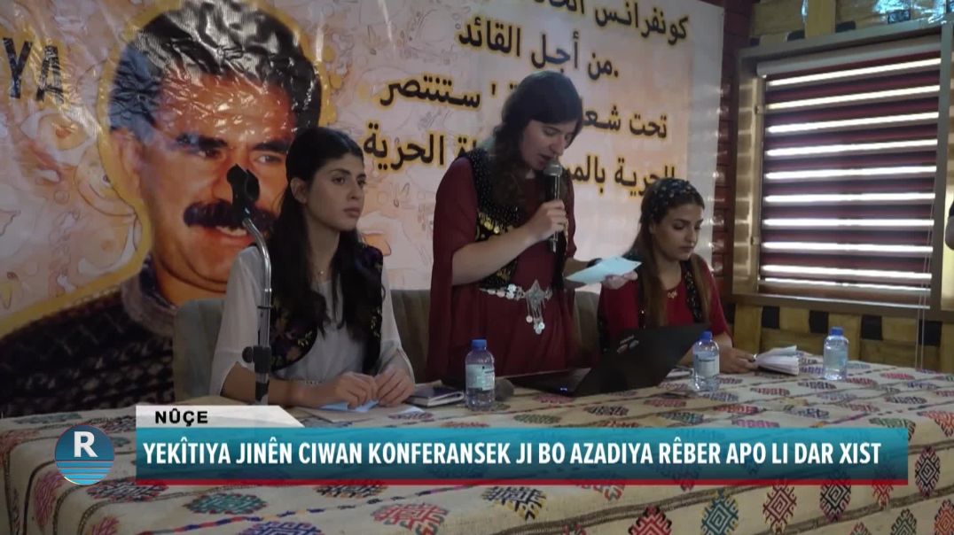 YEKÎTIYA JINÊN CIWAN KONFERANSEK JI BO AZADIYA RÊBER APO LI DAR XIST