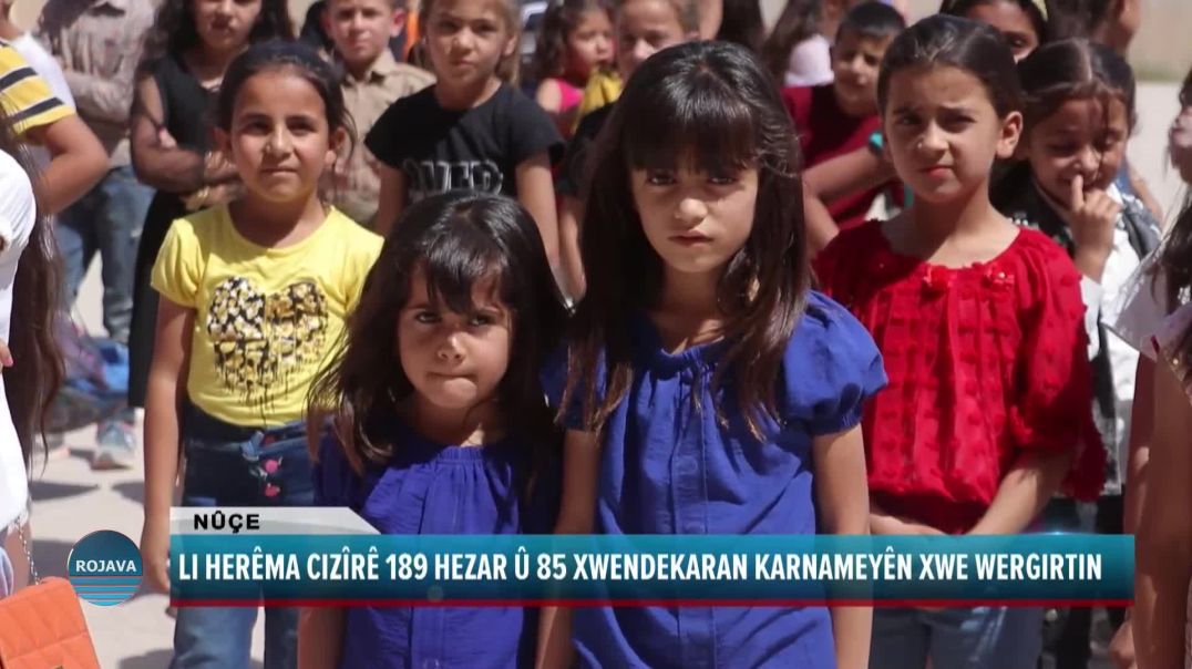 LI HERÊMA CIZÎRÊ 189 HEZAR Û 85 XWENDEKARAN KARNAMEYÊN XWE WERGIRTIN