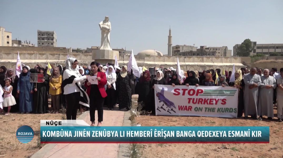 KOMBÛNA JINÊN ZENÛBYA LI HEMBERÎ ÊRÎŞAN BANGA QEDEXEYA ESMANÎ KIR