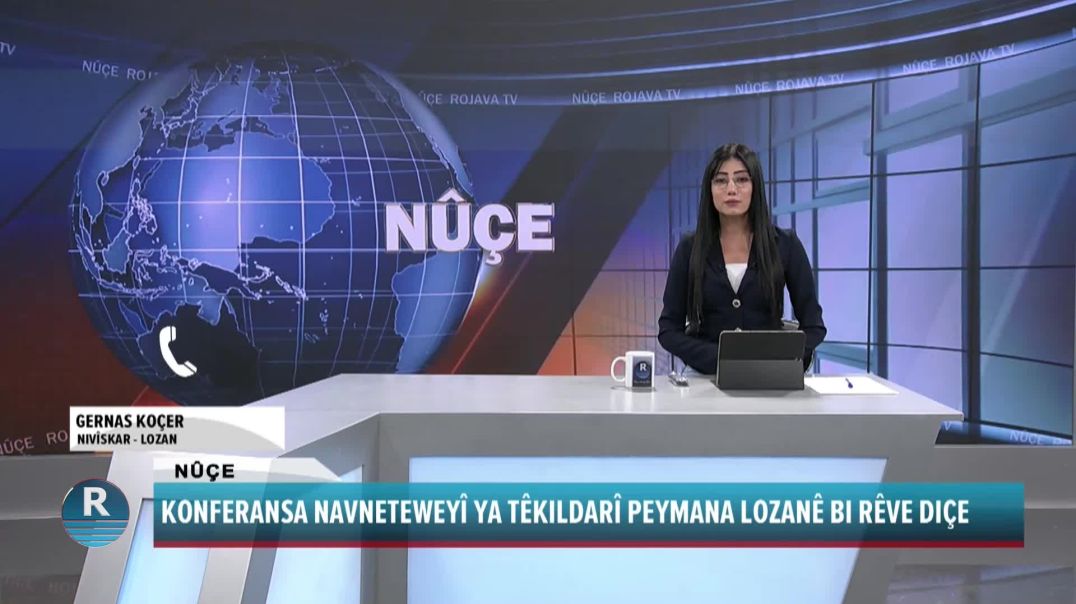 KONFERANSA NAVNETEWEYÎ YA TÊKILDARÎ PEYMANA LOZANÊ BI RÊVE DIÇE