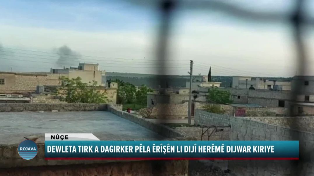 DEWLETA TIRK A DAGIRKER PÊLA ÊRÎŞÊN LI DIJÎ HERÊMÊ DIJWAR KIRIYE