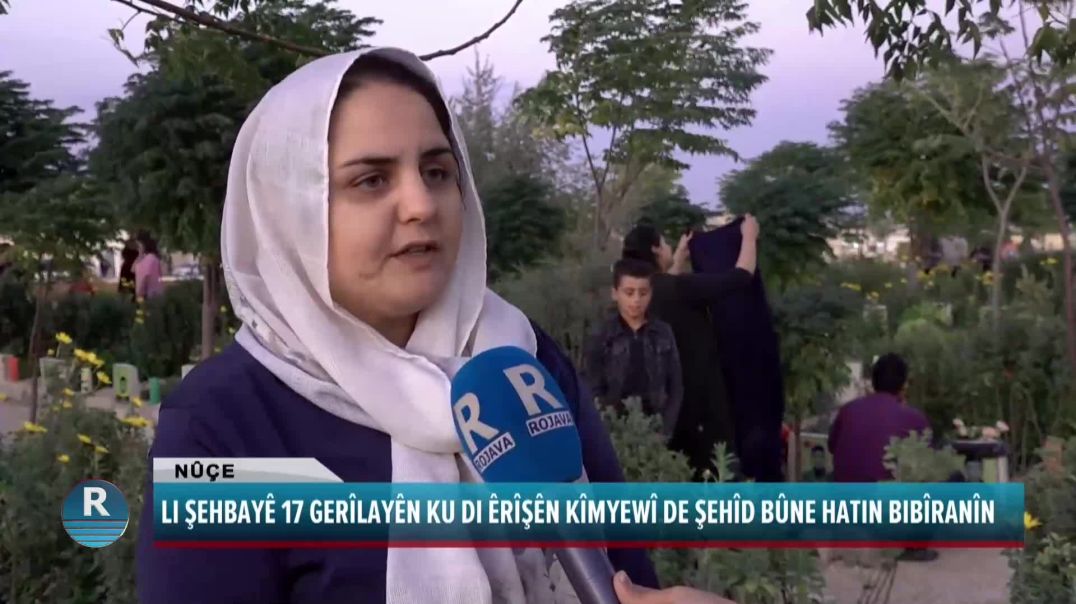 LI ŞEHBAYÊ 17 GERÎLAYÊN KU DI ÊRÎŞÊN KÎMYEWÎ DE ŞEHÎD BÛNE HATIN BIBÎRANÎN