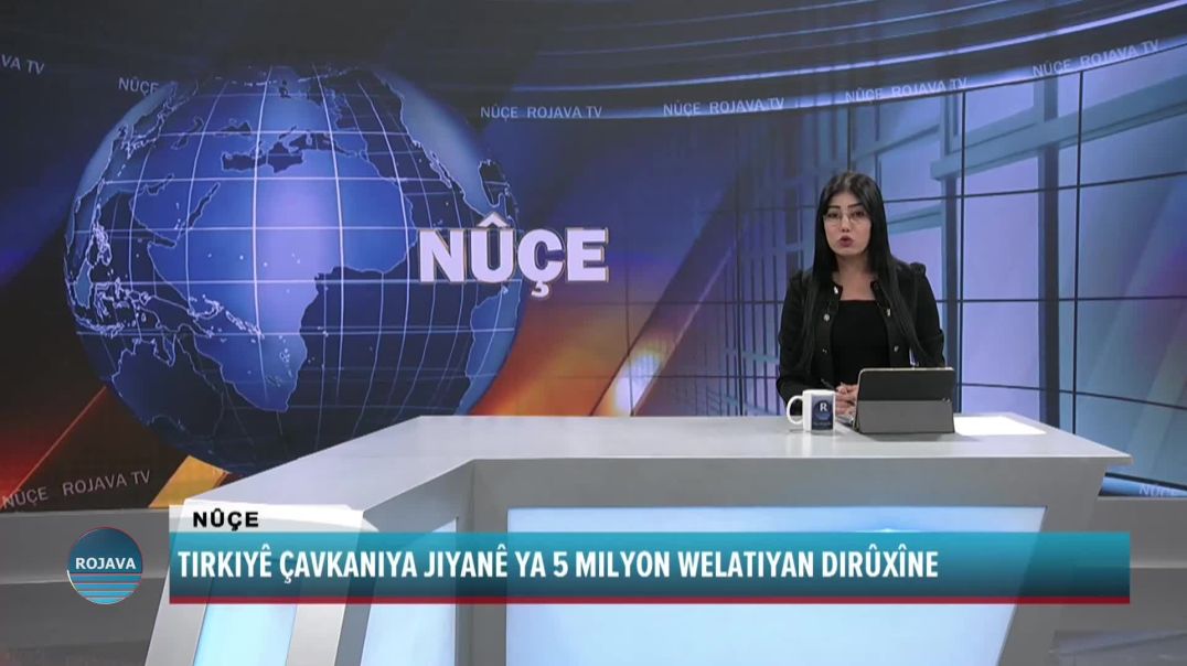 TIRKIYÊ ÇAVKANIYA JIYANÊ YA 5 MILYON WELATIYAN DIRÛXÎNE