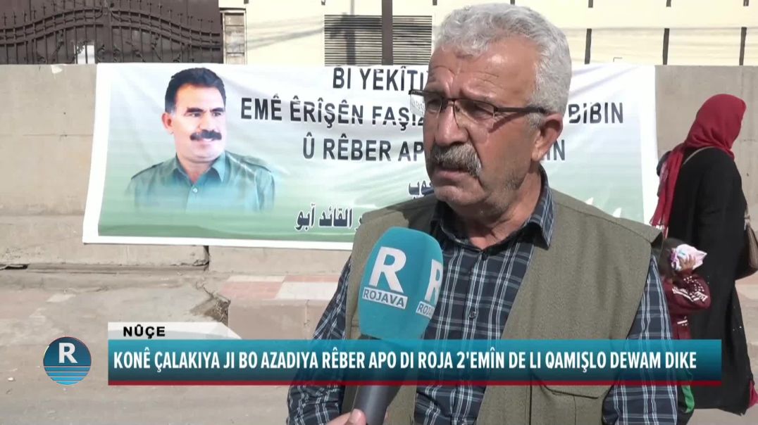 KONÊ ÇALAKIYA JI BO AZADIYA RÊBER APO DI ROJA 2'EMÎN DE LI QAMIŞLO DEWAM DIKE