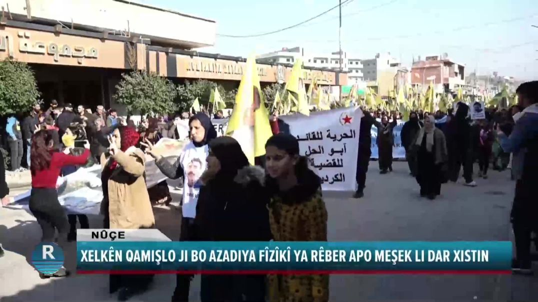 XELKÊN QAMIŞLO JI BO AZADIYA FÎZÎKÎ YA RÊBER APO MEŞEK LI DAR XISTIN