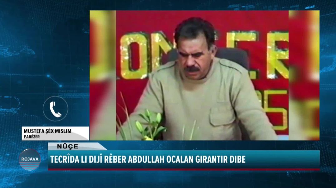 TECRÎDA LI DIJÎ RÊBER ABDULLAH OCALAN GIRANTIR DIBE