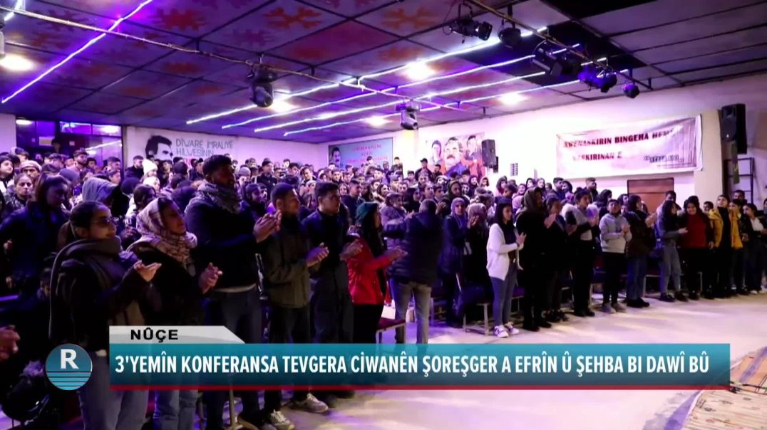 3'MÎN KONFERANSA TEVGERA CİWANÊN ŞOREŞGER A EFRÎN Û ŞEHBA BI DAWÎ BÛ