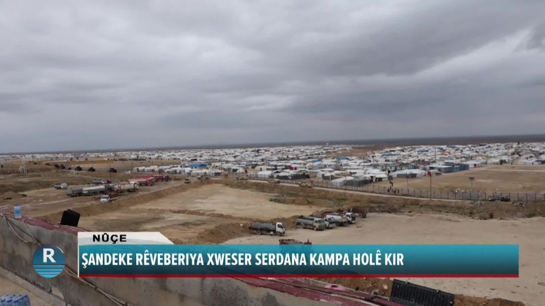 ŞANDEKE RÊVEBERIYA XWESER SERDANA KAMPA HOLÊ KIR