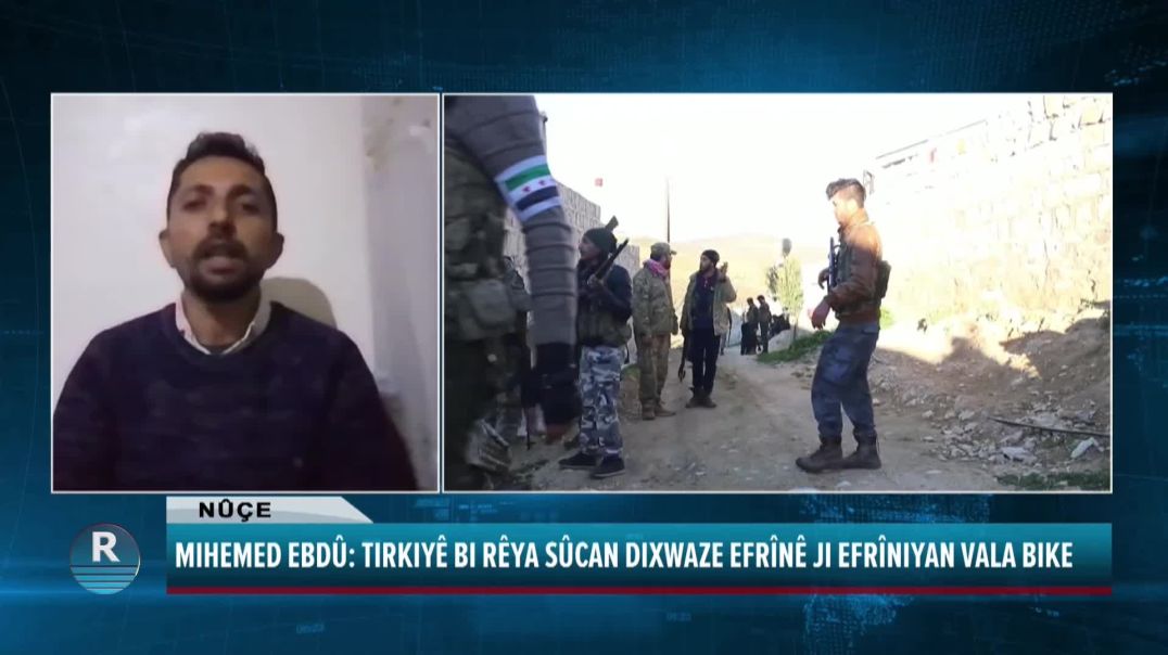 ⁣ÇETEYÊN DEWLETA TIRK LI EFRÎNÊ CEZAYA DARVEKIRINÊ LI 2 JINAN BIRÎN