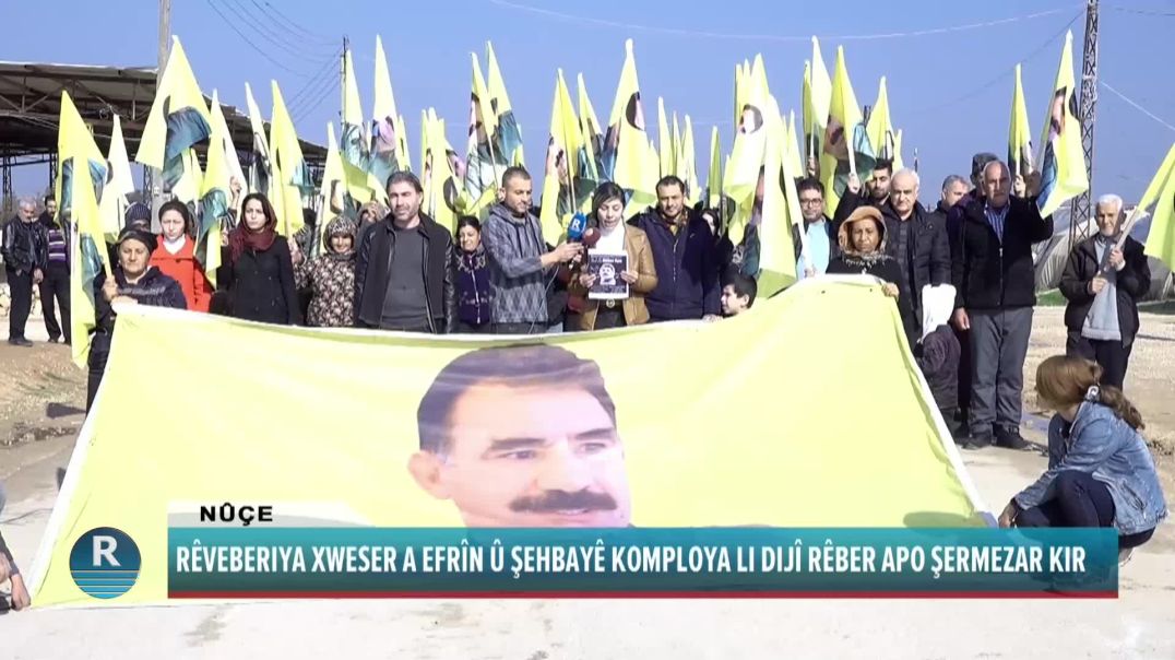 RÊVEBERIYA XWESER A EFRÎN Û ŞEHBAYÊ KOMPLOYA LI DIJÎ RÊBER APO ŞERMEZAR KIR