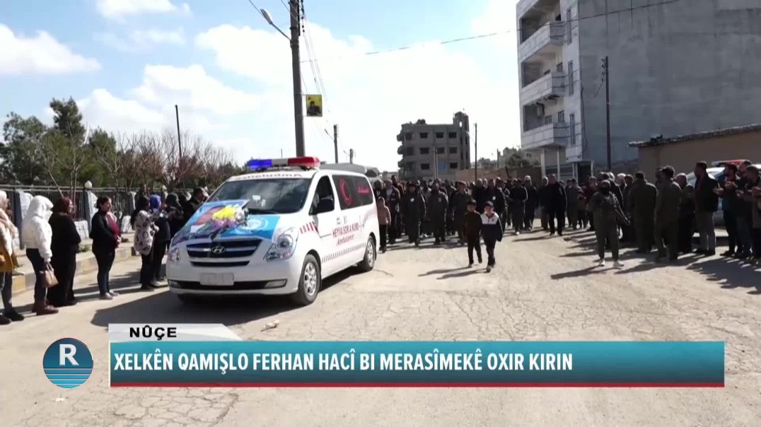 XELKÊN QAMIŞLO FERHAN HACÎ BI MERASÎMEKÊ OXIR KIRIN