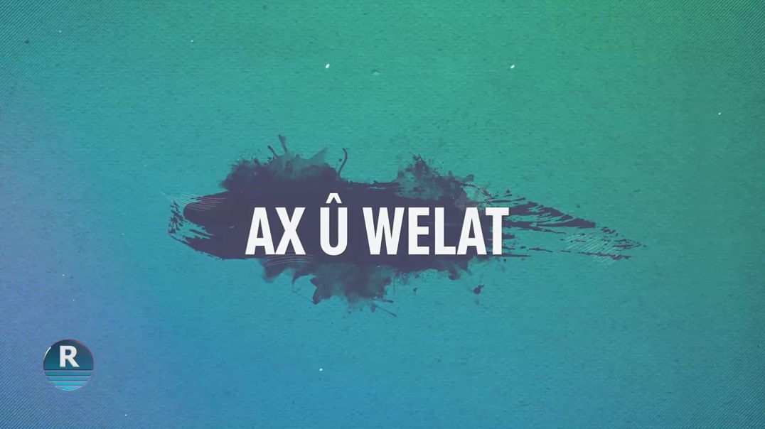 AX Û WELAT 20 - 4 - 2024