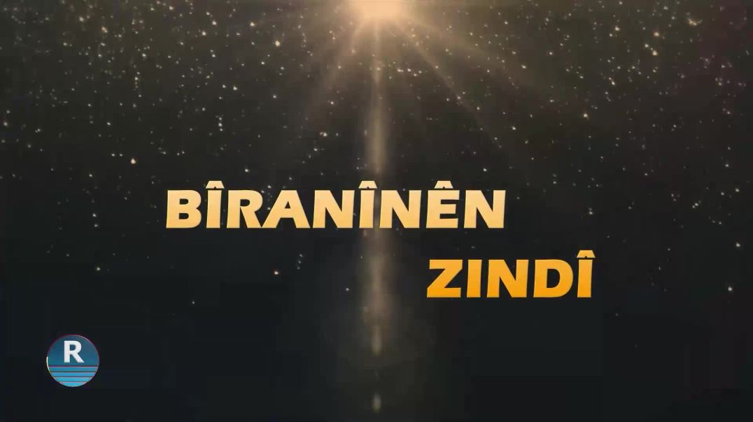 BÎRANÎNÊN ZINDÎ 18-5-2024