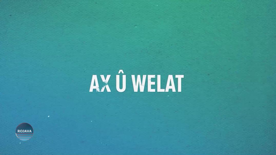 ⁣AX Û WELAT 8 - 6 - 2024