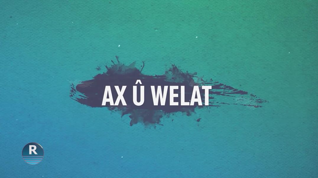 ⁣AX Û WELAT 22 -6-2024