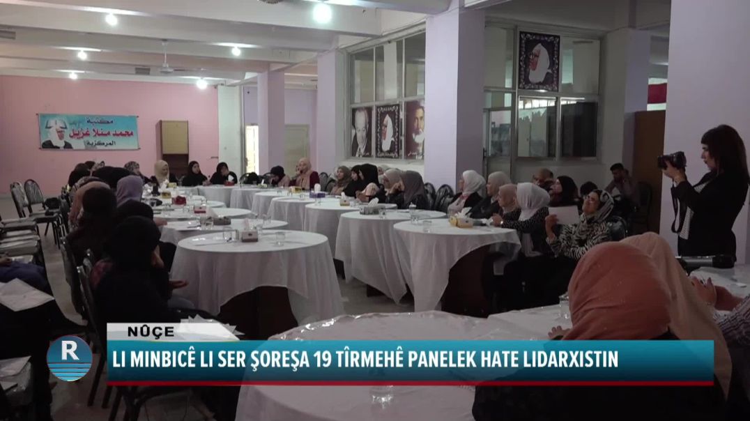 LI MINBICÊ LI SER ŞOREŞA 19 TÎRMEHÊ PANELEK HATE LIDARXISTIN