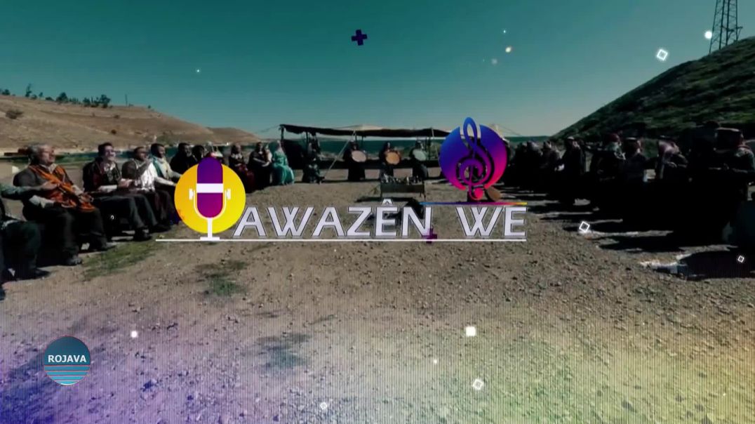 ⁣ AWAZÊN WE  31- 8 - 2024