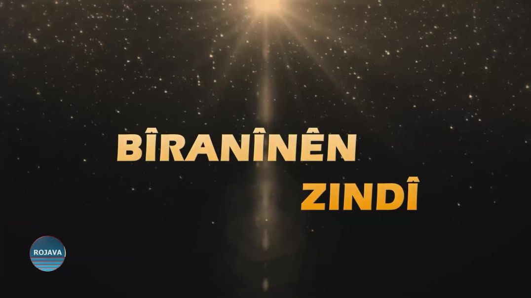 ⁣BÎRANÎNÊN ZINDÎ 17-8-2024