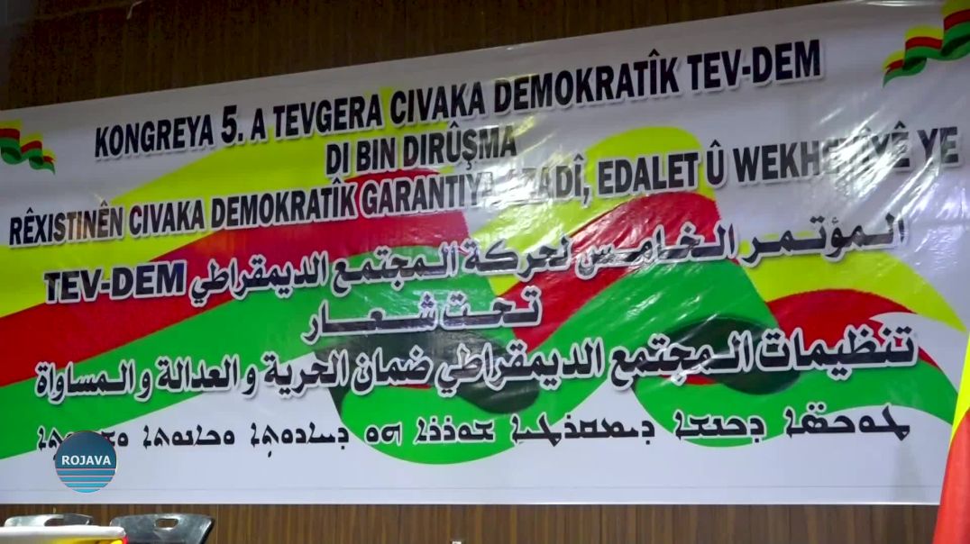 TEV- DEM'Ê KONFERANSA XWE YA 5'EMÎN LI BAJARÊ HESEKÊ LI DAR XIST