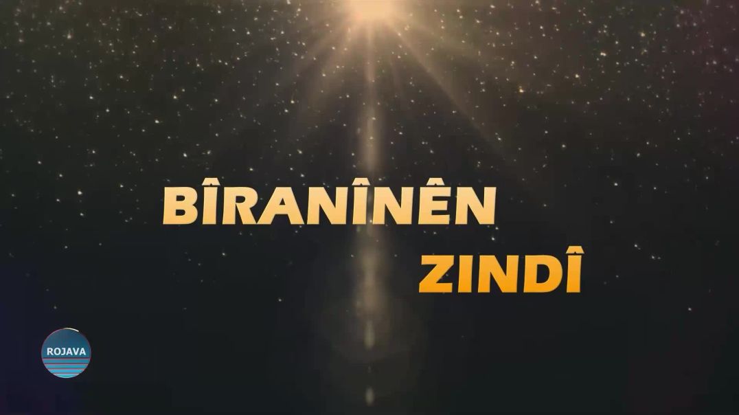 ⁣BÎRANÎNÊN ZINDÎ 24-8-2024