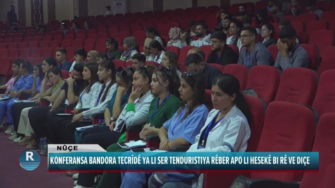 KONFERANSA BANDORA TECRÎDÊ YA LI SER TENDURISTIYA RÊBER APO LI HESEKÊ BI RÊ VE DIÇE