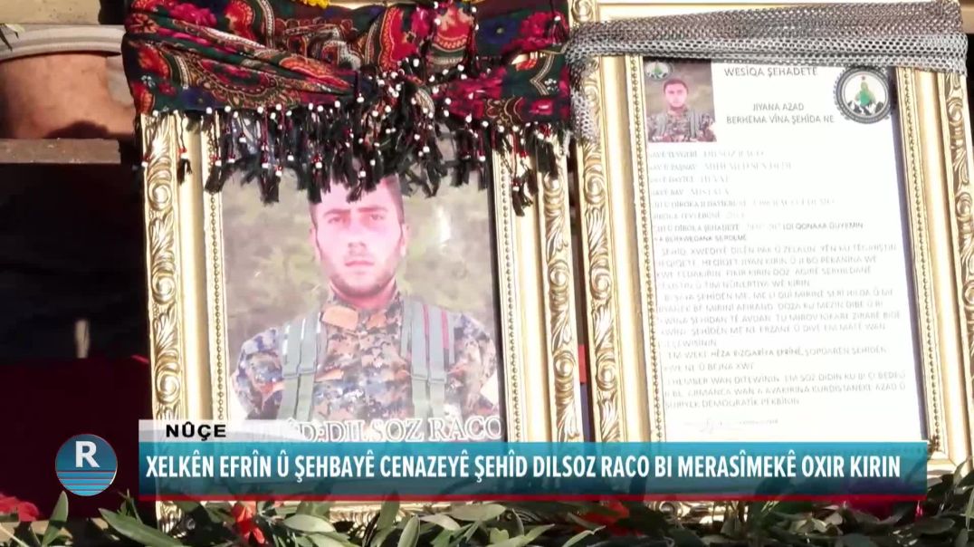 ⁣XELKÊN EFRÎN Û ŞEHBAYÊ CENAZEYÊ ŞEHÎD DILSOZ RACO BI MERASÎMEKÊ OXIR KIRIN