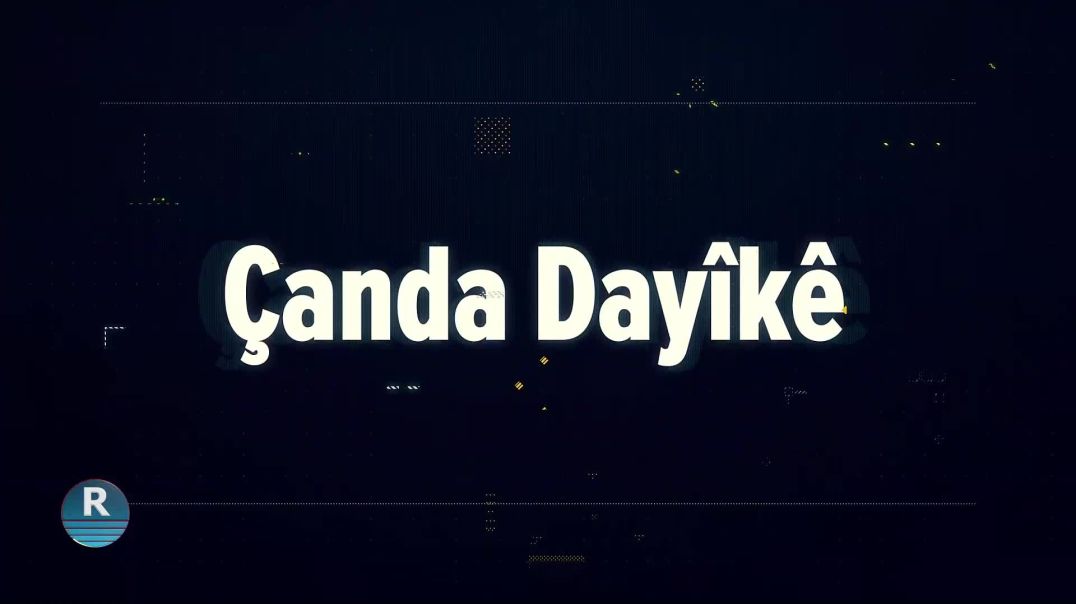 ⁣ÇANDA DAYIKÊ - ⁣GUNDÊ ABRÊ - 22 - 9 -  2024