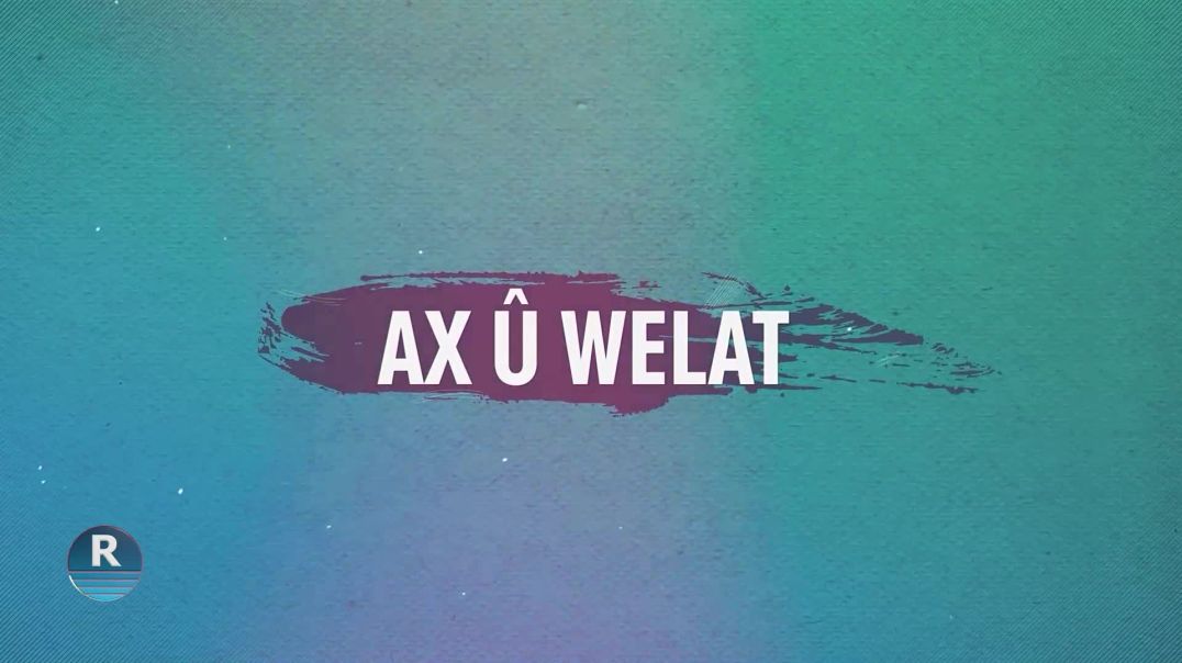 ⁣AX Û WELAT  || ⁣⁣GUNDÊ ESLANK OY ⁣||   14 - 9 - 2024