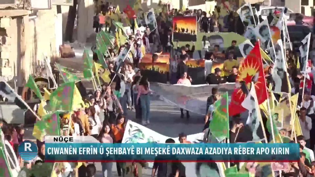 CIWANÊN EFRÎN Û ŞEHBAYÊ BI MEŞEKÊ DAXWAZA AZADIYA RÊBER APO KIRIN