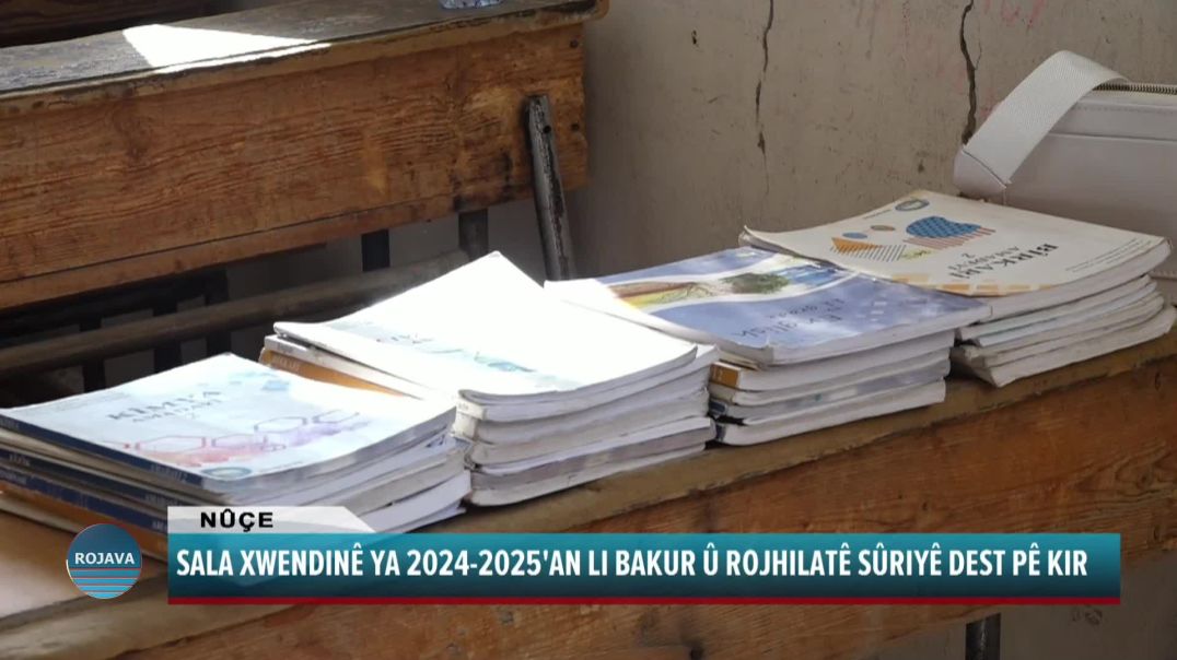 SALA XWENDINÊ YA 2024-2025'AN LI BAKUR Û ROJHILATÊ SÛRIYÊ DEST PÊ KIR